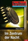 Planetenroman 6: Im Zentrum der Nacht - Robert Feldhoff - 9783845332659