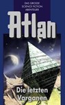 Atlan 24: Die letzten Varganen (Blauband) - Clark Darlton ; Peter Terrid ; Dirk Hess ; Marianne Sydow - 9783845333236