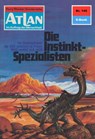 Atlan 145: Die Instinkt-Spezialisten - Hans Kneifel - 9783845340197