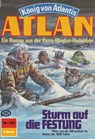 Atlan 330: Sturm auf die FESTUNG - H.G. Francis - 9783845342047