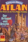 Atlan 353: Der Krüppel von Arsyhk - Kurt Mahr - 9783845342276