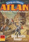 Atlan 369: Das kalte Feuer - Horst Hoffmann - 9783845342436