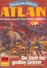 Atlan 388: Die Welt der großen Geister - Peter Terrid - 9783845342627