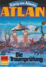 Atlan 475: Die Traumprüfung - H.G. Ewers - 9783845343495