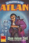 Atlan 521: Das neue Ziel - Horst Hoffmann - 9783845343952