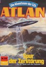 Atlan 535: Spur der Zerstörung - H.G. Francis - 9783845344096