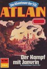 Atlan 604: Der Kampf mit Janvrin - Falk-Ingo Klee - 9783845344782