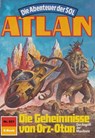 Atlan 621: Die Geheimnisse von Orz-Otan - H.G. Francis - 9783845344959