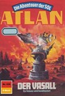 Atlan 636: Der Vasall - Falk-Ingo Klee - 9783845345109