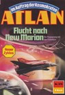 Atlan 678: Flucht nach New Marion - Falk-Ingo Klee - 9783845345529