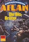 Atlan 691: Die Bio-Brüter - Peter Terrid - 9783845345659