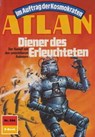 Atlan 694: Diener des Erleuchteten - Hubert Haensel - 9783845345680