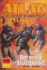 Atlan 754: Der erste Stützpunkt - Falk-Ingo Klee - 9783845346281