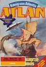 Atlan-Paket 9: Die Schwarze Galaxis (Teil 1) - Clark Darlton ; Detlev G. Winter ; H.G. Ewers ; H.G. Francis ; Hans Kneifel ; Horst Hoffmann ; Hubert Haensel ; Marianne Sydow ; Peter Terrid - 9783845347332