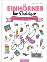 Einhörner für Einsteiger - MOORE,  Jessie Oleson - 9783845828954