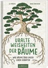 Uralte Weisheiten der Bäume - Liz Marvin - 9783845839745