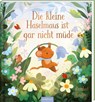 Die kleine Haselmaus ist gar nicht müde - Raahat Kaduji - 9783845852539