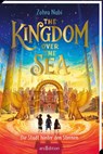 The Kingdom over the Sea - Die Stadt hinter den Sternen (The Kingdom over the Sea 2) - Zohra Nabi - 9783845855639