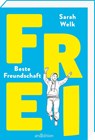 FREI - Beste Freundschaft (FREI 2) - Sarah Welk - 9783845857558