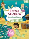 Erstes Stickern Metallic - Meerjungfrauen -  - 9783845858364