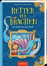 Retter der Drachen - Sei schnell wie der Wind! (Retter der Drachen 1) - Annett Stütze ; Britta Vorbach - 9783845858982