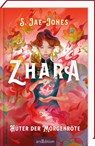 Zhara - Hüter der Morgenröte - S. Jae-Jones - 9783845859125
