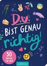 Du bist genau richtig! - 50 Karten für dich (PS: Du bist die Beste!) - Natalie Buchholz - 9783845861326