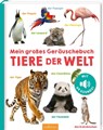 Mein großes Geräuschebuch - Tiere der Welt -  - 9783845865089