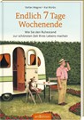 Endlich 7 Tage Wochenende - Stefan Wagner - 9783845866659