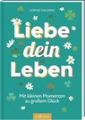 Liebe dein Leben - Sophie Golding - 9783845866697