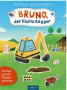 Mitmach-Stickerbuch - Bruno, der kleine Bagger - Joschi Mühl - 9783845867342
