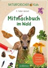 Naturforscher-Kids - Mitmachbuch im Wald - Angelika Huber-Janisch - 9783845868066