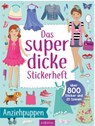 Das superdicke Stickerheft - Anziehpuppen -  - 9783845868240