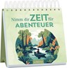 Nimm dir Zeit für Abenteuer -  - 9783845869322