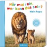 Hör mal rein, wer kann das sein? - Mein Papa -  - 9783845870106