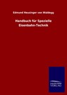 Handbuch fur Spezielle Eisenbahn-Technik - Edmund Heusinger Von Waldegg - 9783846048412