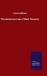 The American Law of Real Property - HILLIARD,  Francis - 9783846052952
