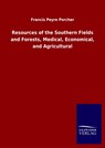 Resources of the Southern Fields and Forests, Medical, Economical, and Agricultural - Francis Peyre Porcher - 9783846053911
