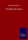 The Hidden Life of Jesus - Henri-Marie Boudon - 9783846054024