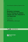 Besondere Leistungen bei der Planung von Verkehrsanlagen nach Teil 3 Abschnitt 4, § 45 HOAI 2013 -  - 9783846205099