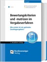 Bewertungskriterien und -matrizen im Vergabeverfahren - Frederic Delcuve ; Michael Eßig ; Oliver Hattig ; Rebecca Schäffer - 9783846208359