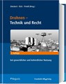 Drohnen - Betrieb, Recht, Technik - Ulrich Dieckert ; Stephan Eich ; Achim Friedl - 9783846211595