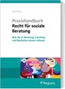 Praxishandbuch Recht für soziale Beratung - Marion Hundt ; Angelika Peschke ; Anusheh Rafi - 9783846212455