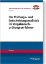 Der Prüfungs- und Entscheidungsmaßstab im Vergabenachprüfungsverfahren - Gwendolyn Heinzke - 9783846216026