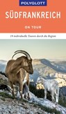POLYGLOTT on tour Reiseführer Südfrankreich - Manfred Braunger ; Muriel Brunswig-Ibrahim - 9783846406748