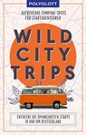 Wild City Trips -  - 9783846408643