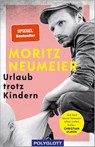 Urlaub trotz Kindern - Moritz Neumeier - 9783846408681