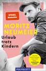 Urlaub trotz Kindern - Moritz Neumeier - 9783846408759