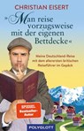 "Man reise vorzugsweise mit der eigenen Bettdecke" - Christian Eisert - 9783846408810