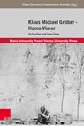 Klaus Michael Gruber – Homo Viator - Klaus Dermutz ; Friedemann Kreuder - 9783847113003